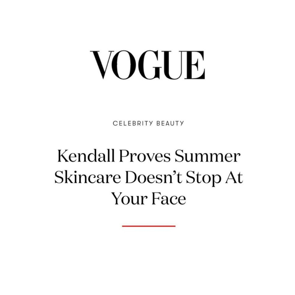 Shane Cooper in Vogue article "Kendall Proves Summer Skincare Doesn’t Stop At Your Face "