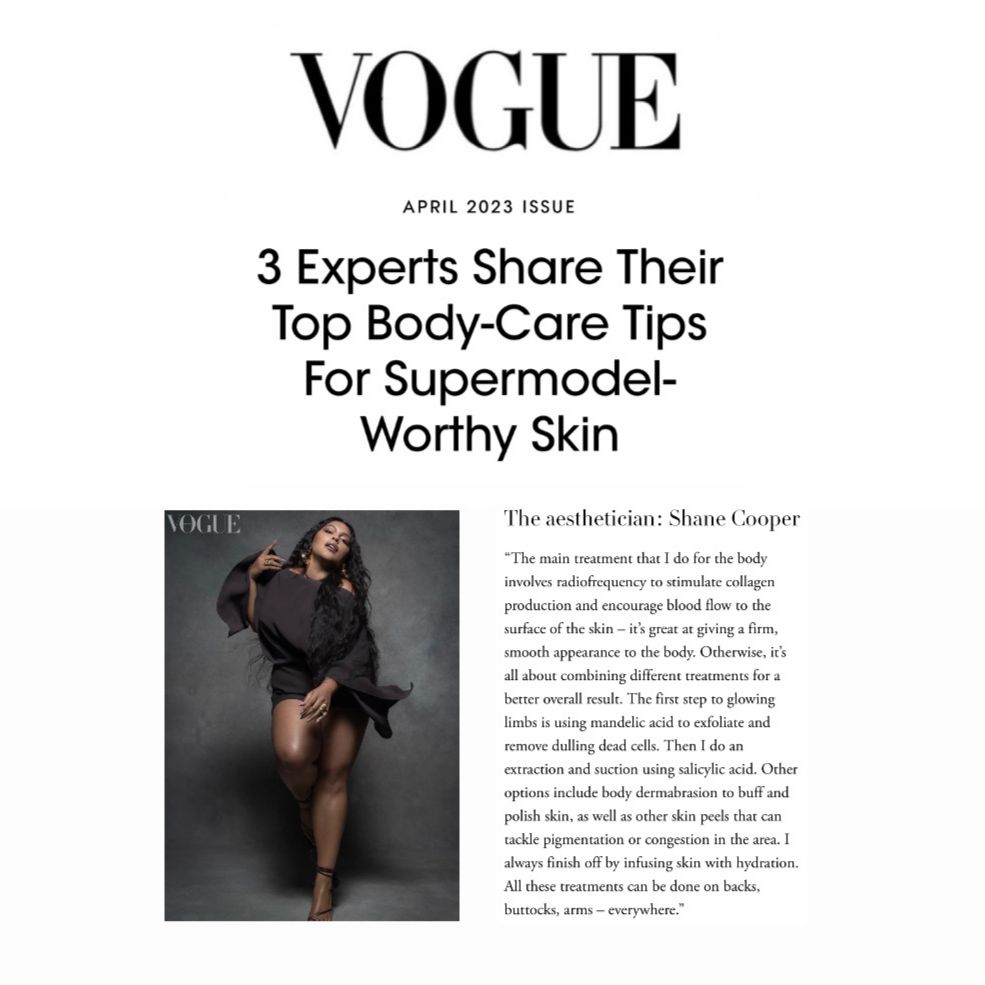 Shane Cooper Featured in Vogue: 3 Experts Share Their Top Body-Care Tips For Supermodel-Worthy Skin